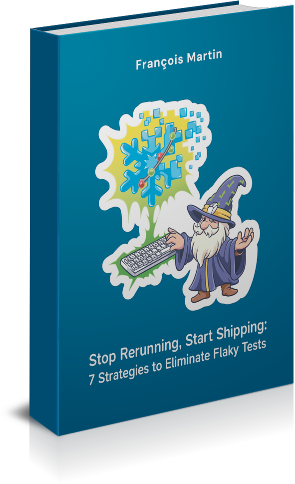 Stop Rerunning, Start Shipping: 7 Strategies to Eliminate Flaky Tests eBook Cover